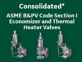 Baker Hughes expands ASME Section I portfolio to include liquid Economizer and Thermal Fluid Heater Valves