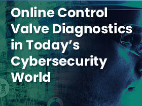 Online Control Valve Diagnostics in Today's Cyber Security World